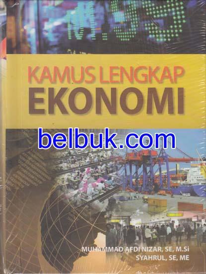 Kamus Lengkap Ekonomi: Muhammad Afdi Nizar - Belbuk.com